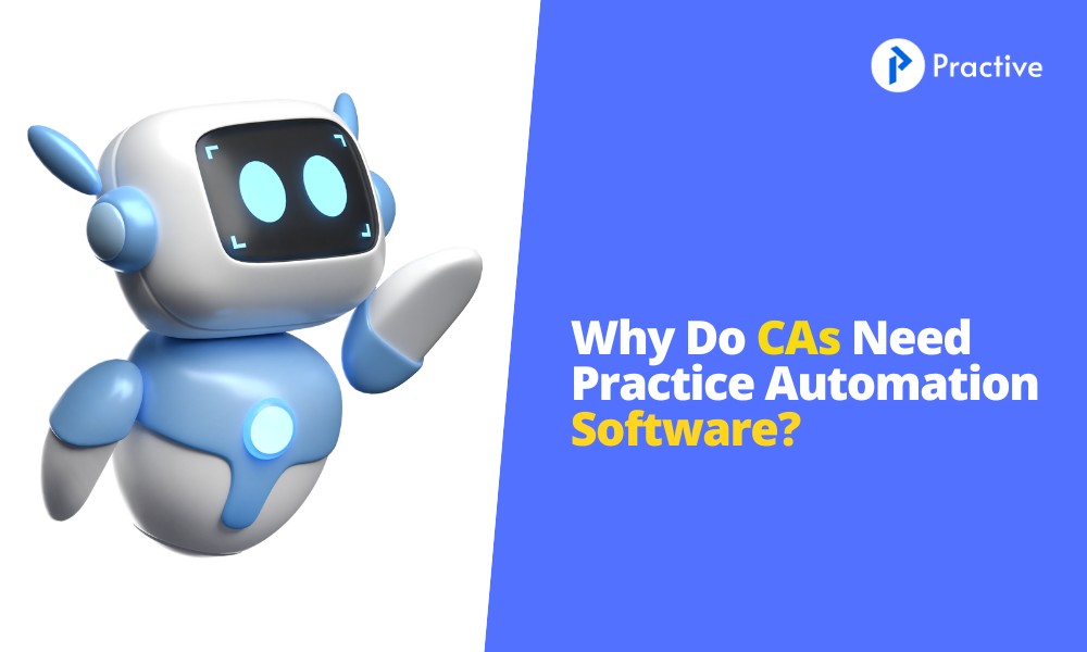 You are currently viewing Why Do CAs Need Practice Automation Software in 2024?