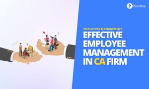 Read more about the article Effective Employee Management in a Chartered Accountant Firm